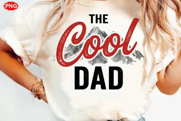Creative Applications for The Cool Dad Png, Dad the Legend Shirt